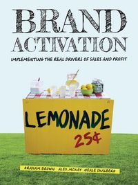 Produktbild: Brand Activation: Implementing the Real Drivers of Sales and Profit