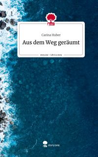 Produktbild: Aus dem Weg ger&auml;umt. Life is a Story - story.one