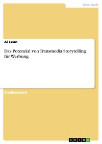 Produktbild: Das Potenzial von Transmedia Storytelling f&uuml;r Werbung