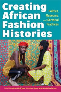 Produktbild: Creating African Fashion Histories