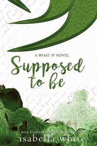 Produktbild: Supposed to Be (The What If, #4)
