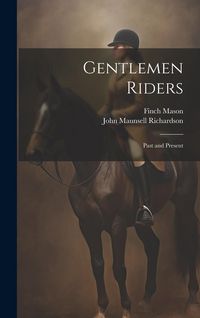 Produktbild: Gentlemen Riders: Past and Present