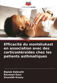 Produktbild: Efficacit&eacute; du mont&eacute;lukast en association avec des corticost&eacute;ro&iuml;des chez les patients asthmatiques