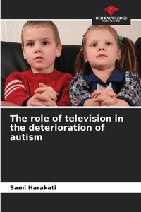 Produktbild: The role of television in the deterioration of autism