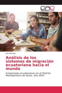 Produktbild: An&aacute;lisis de los sistemas de migraci&oacute;n ecuatoriana hacia el mundo