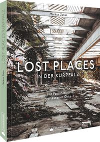 Produktbild: Lost Places in der Kurpfalz