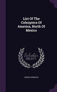 Produktbild: List Of The Coleoptera Of America, North Of Mexico