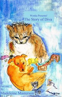 Produktbild: Wonka Presents! 'The Story of Diva' - Part one (The Wonka Stories, #18)
