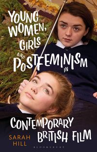Produktbild: Young Women, Girls and Postfeminism in Contemporary British Film