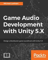 Produktbild: Game Audio Development with Unity 5.X