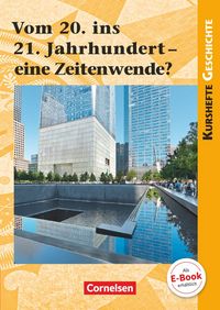 Produktbild: Kurshefte Geschichte: Vom 20. ins 21. Jahrhundert - eine Zeitenwende?