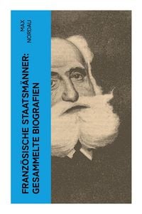 Produktbild: Franz&ouml;sische Staatsm&auml;nner: Gesammelte Biografien
