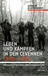 Produktbild: Leben und K&auml;mpfen in den Cevennen 1940&ndash;1944