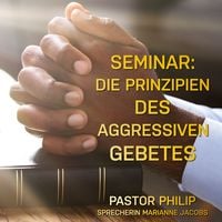 Produktbild: Seminar: Die Prinzipien des aggressiven Gebetes