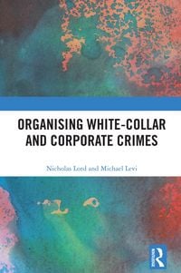 Produktbild: Organising White-Collar and Corporate Crimes