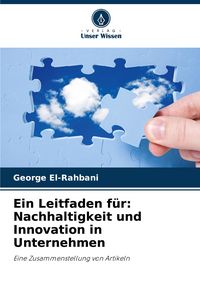 Produktbild: Ein Leitfaden f&uuml;r: Nachhaltigkeit und Innovation in Unternehmen