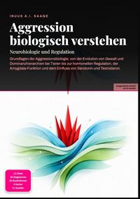 Produktbild: Aggression biologisch verstehen: Neurobiologie und Regulation