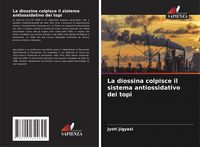 Produktbild: La diossina colpisce il sistema antiossidativo dei topi