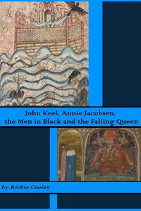 Produktbild: John Keel, Annie Jacobsen, the Men in Black and the Falling Queen