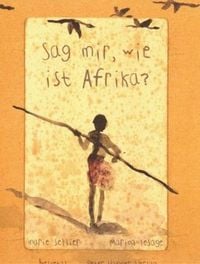 Produktbild: Sag mir, wie ist Afrika?
