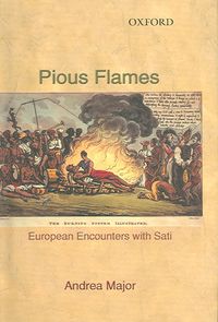 Bild vom Artikel Pious Flames: European Encounters with Sati 1500-1830 vom Autor Andrea Major