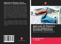 Produktbild: Aplica&ccedil;&atilde;o do Plasma a Frio na Seguran&ccedil;a e Qualidade Alimentar