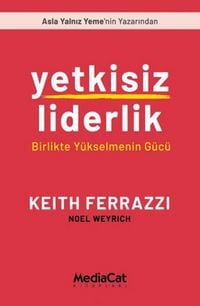 Produktbild: Yetkisiz Liderlik - Birlikte Y&uuml;kselmenin G&uuml;c&uuml;