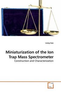 Produktbild: Gao, L: Miniaturization of the Ion Trap Mass Spectrometer