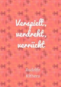 Produktbild: Verspielt, verdreht, verr&uuml;ckt