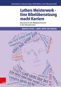 Produktbild: Luthers Meisterwerk - Eine Bibel&uuml;bersetzung macht Karriere