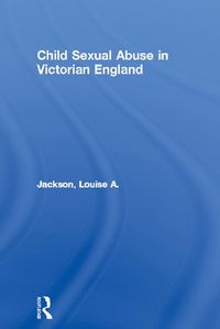 Produktbild: Child Sexual Abuse in Victorian England