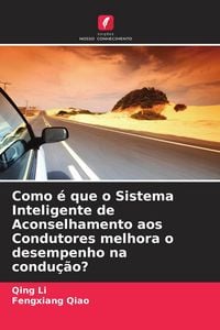 Produktbild: Como &eacute; que o Sistema Inteligente de Aconselhamento aos Condutores melhora o desempenho na condu&ccedil;&atilde;o?