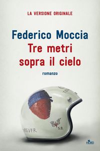 Produktbild: Tre metri sopra il cielo. Ediz. originale