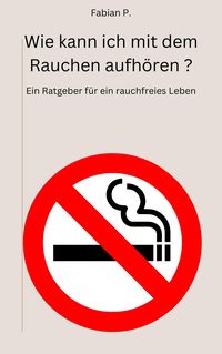 Produktbild: Wie kann ich mit dem Rauchen aufh&ouml;ren?