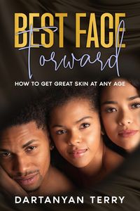 Produktbild: Best Face Forward: How To Get Great Skin At Any Age