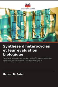 Produktbild: Synth&egrave;se d'h&eacute;t&eacute;rocycles et leur &eacute;valuation biologique