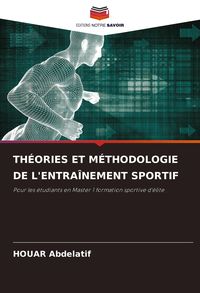 Produktbild: Th&eacute;ories Et M&eacute;thodologie De L'entra&icirc;nement Sportif