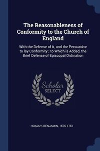 Produktbild: The Reasonableness of Conformity to the Church of England