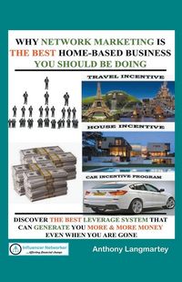 Produktbild: Why Network Marketing Is the Best Home-Based Business You Should Be Doing
