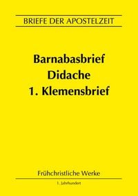 Produktbild: Barnabasbrief, Didache, 1.Klemensbrief