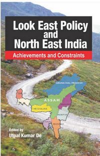 Produktbild: Look East Policy And North-East India: Achievements and Constraints