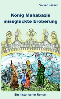 Produktbild: K&ouml;nig Mahabazis missgl&uuml;ckte Eroberung