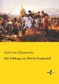 Produktbild: Der Feldzug von 1815 in Frankreich