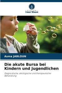 Produktbild: Die akute Bursa bei Kindern und Jugendlichen