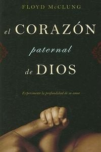 Produktbild: El Corazon Paternal de Dios: Experimente la Profundidad de su Amor