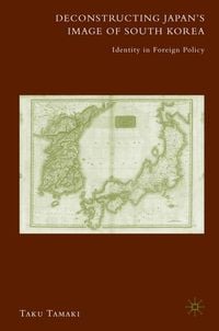 Produktbild: Deconstructing Japan's Image of South Korea