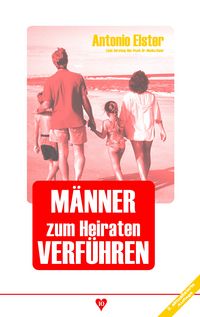 Produktbild: M&auml;nner zum Heiraten verf&uuml;hren