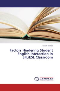 Produktbild: Factors Hindering Student English Interaction in EFL/ESL Classroom