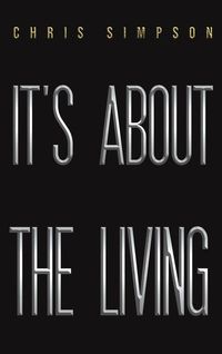 It's About the Living