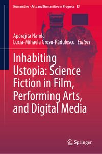 Produktbild: Inhabiting Ustopia: Science Fiction in Film, Performing Arts, and Digital Media
